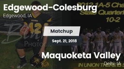 Matchup: Edgewood-Colesburg vs. Maquoketa Valley  2018