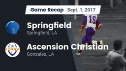 Recap: Springfield  vs. Ascension Christian  2017