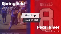 Matchup: Springfield vs. Pearl River  2019