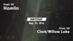 Matchup: Hamlin vs. Clark/Willow Lake  2016