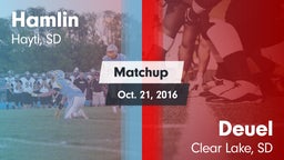Matchup: Hamlin vs. Deuel  2016