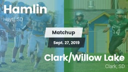 Matchup: Hamlin vs. Clark/Willow Lake  2019