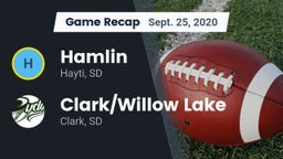 Recap: Hamlin  vs. Clark/Willow Lake  2020