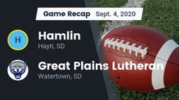 Recap: Hamlin  vs. Great Plains Lutheran  2020