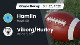 Recap: Hamlin  vs. Viborg/Hurley  2022