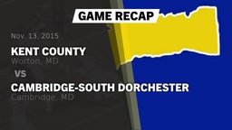 Recap: Kent County  vs. Cambridge-South Dorchester  2015