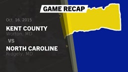 Recap: Kent County  vs. North Caroline  2015