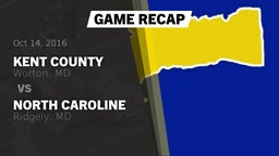 Recap: Kent County  vs. North Caroline  2016
