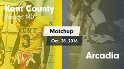 Matchup: Kent County vs. Arcadia 2016