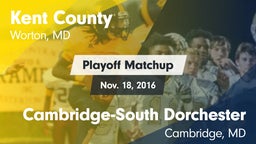 Matchup: Kent County vs. Cambridge-South Dorchester  2016