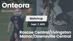 Matchup: Onteora  vs. Roscoe Central/Livingston Manor/Downsville Central 2019