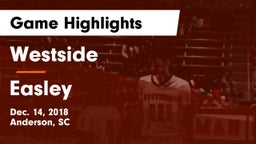 Westside  vs Easley  Game Highlights - Dec. 14, 2018