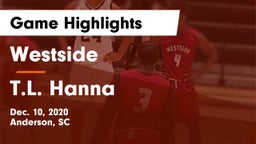 Westside  vs T.L. Hanna  Game Highlights - Dec. 10, 2020