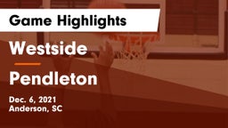 Westside  vs Pendleton  Game Highlights - Dec. 6, 2021