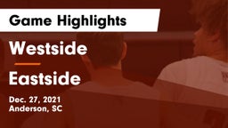 Westside  vs Eastside  Game Highlights - Dec. 27, 2021