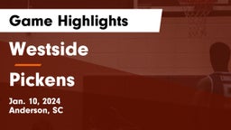 Westside  vs Pickens  Game Highlights - Jan. 10, 2024