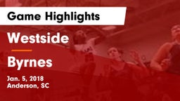 Westside  vs Byrnes Game Highlights - Jan. 5, 2018