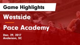 Westside  vs Pace Academy  Game Highlights - Dec. 29, 2017