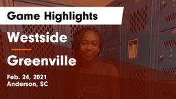 Westside  vs Greenville  Game Highlights - Feb. 24, 2021