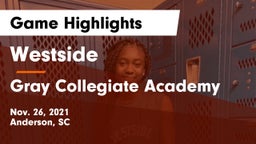 Westside  vs Gray Collegiate Academy Game Highlights - Nov. 26, 2021