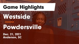 Westside  vs Powdersville  Game Highlights - Dec. 21, 2021