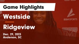 Westside  vs Ridgeview  Game Highlights - Dec. 29, 2023