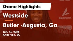 Westside  vs Butler  -Augusta, Ga Game Highlights - Jan. 13, 2024