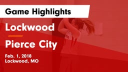 Lockwood  vs Pierce City  Game Highlights - Feb. 1, 2018