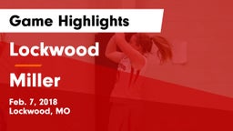 Lockwood  vs Miller  Game Highlights - Feb. 7, 2018