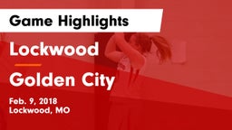 Lockwood  vs Golden City Game Highlights - Feb. 9, 2018