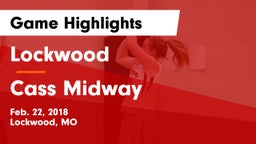 Lockwood  vs Cass Midway Game Highlights - Feb. 22, 2018