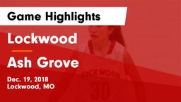Lockwood  vs Ash Grove  Game Highlights - Dec. 19, 2018