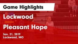 Lockwood  vs Pleasant Hope  Game Highlights - Jan. 21, 2019