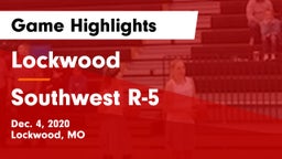 Lockwood  vs Southwest R-5  Game Highlights - Dec. 4, 2020