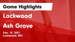 Lockwood  vs Ash Grove  Game Highlights - Feb. 19, 2021