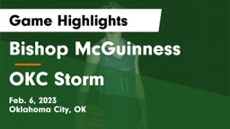 Bishop McGuinness  vs OKC Storm Game Highlights - Feb. 6, 2023
