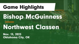 Bishop McGuinness  vs Northwest Classen  Game Highlights - Nov. 15, 2023