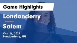 Londonderry  vs Salem  Game Highlights - Oct. 16, 2023