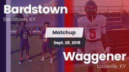 Matchup: Bardstown vs. Waggener  2018