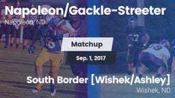 Matchup: Napoleon/Gackle-Stre vs. South Border [Wishek/Ashley]  2017