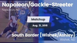 Matchup: Napoleon/Gackle-Stre vs. South Border [Wishek/Ashley]  2018