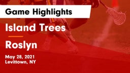 Island Trees  vs Roslyn  Game Highlights - May 28, 2021