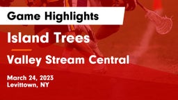Island Trees  vs Valley Stream Central  Game Highlights - March 24, 2023