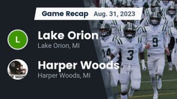 Recap: Lake Orion  vs. Harper Woods  2023