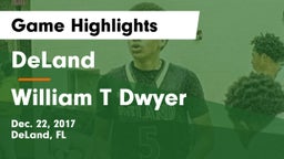 DeLand  vs William T Dwyer Game Highlights - Dec. 22, 2017