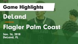 DeLand  vs Flagler Palm Coast Game Highlights - Jan. 16, 2018