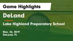 DeLand  vs Lake Highland Preparatory School Game Highlights - Nov. 26, 2019