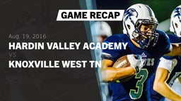 Recap: Hardin Valley Academy  vs. Knoxville West  TN 2016