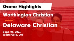 Worthington Christian  vs Delaware Christian  Game Highlights - Sept. 23, 2023