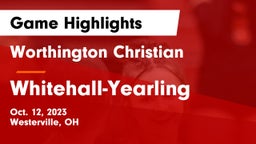Worthington Christian  vs Whitehall-Yearling  Game Highlights - Oct. 12, 2023